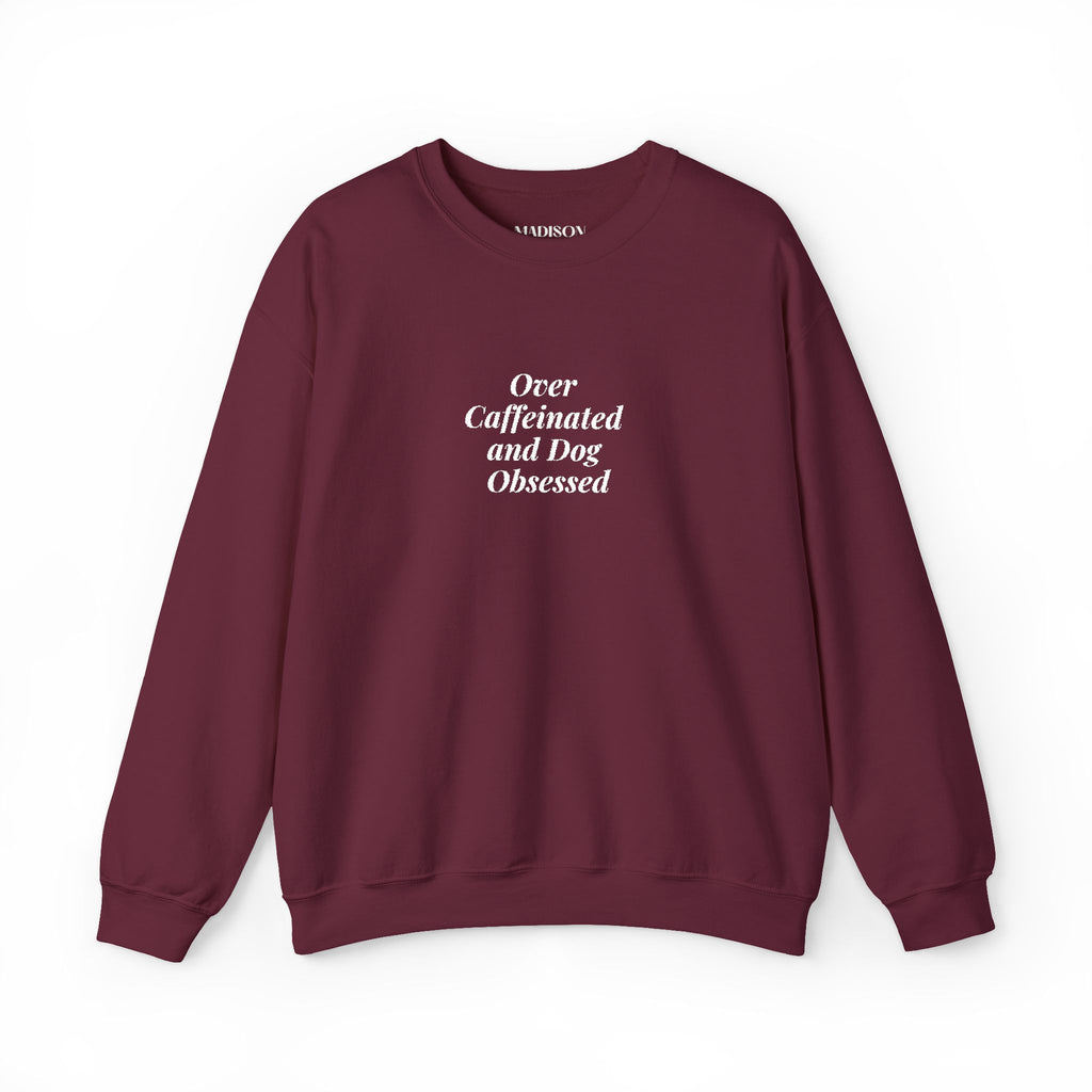 Dog Obsessed Coffee Sweatshirt Embroidered