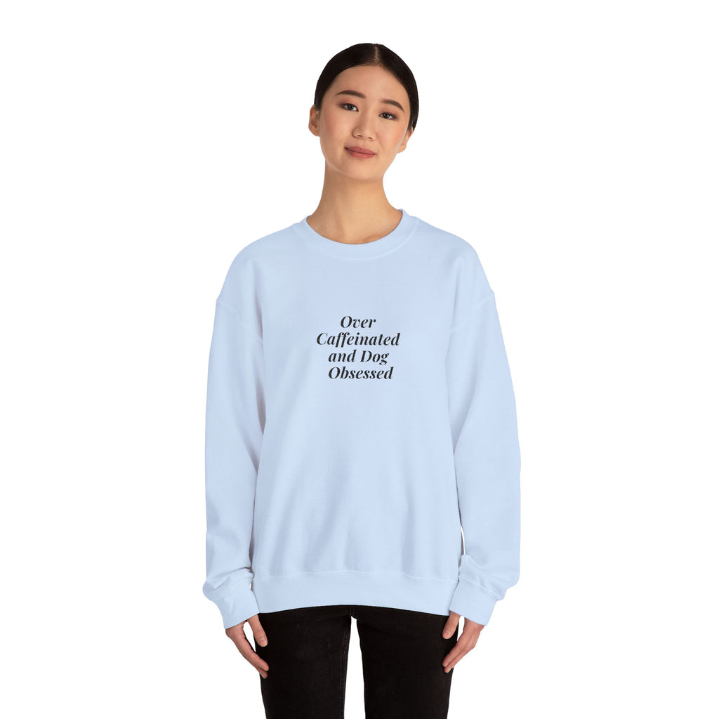 Dog Obsessed Coffee Sweatshirt Embroidered