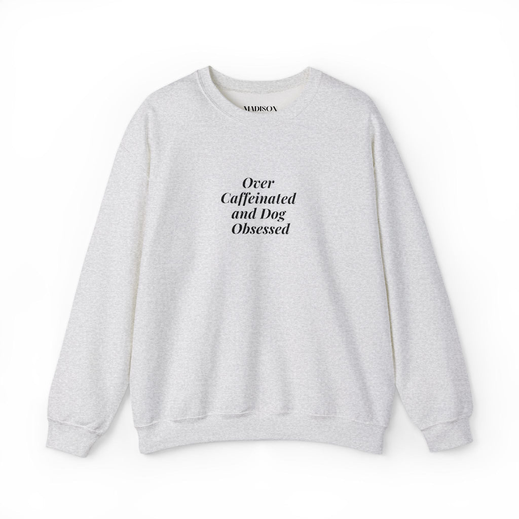 Dog Obsessed Coffee Sweatshirt Embroidered