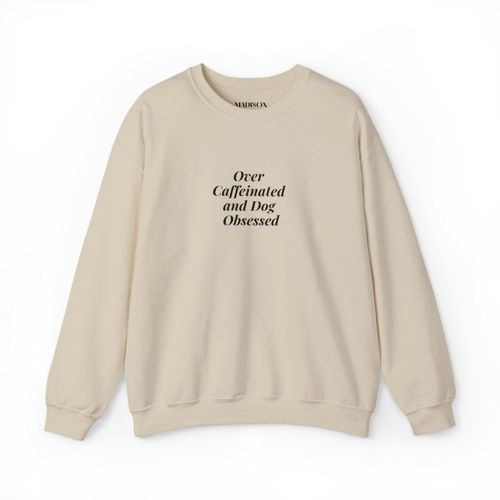 Dog Obsessed Coffee Sweatshirt Embroidered