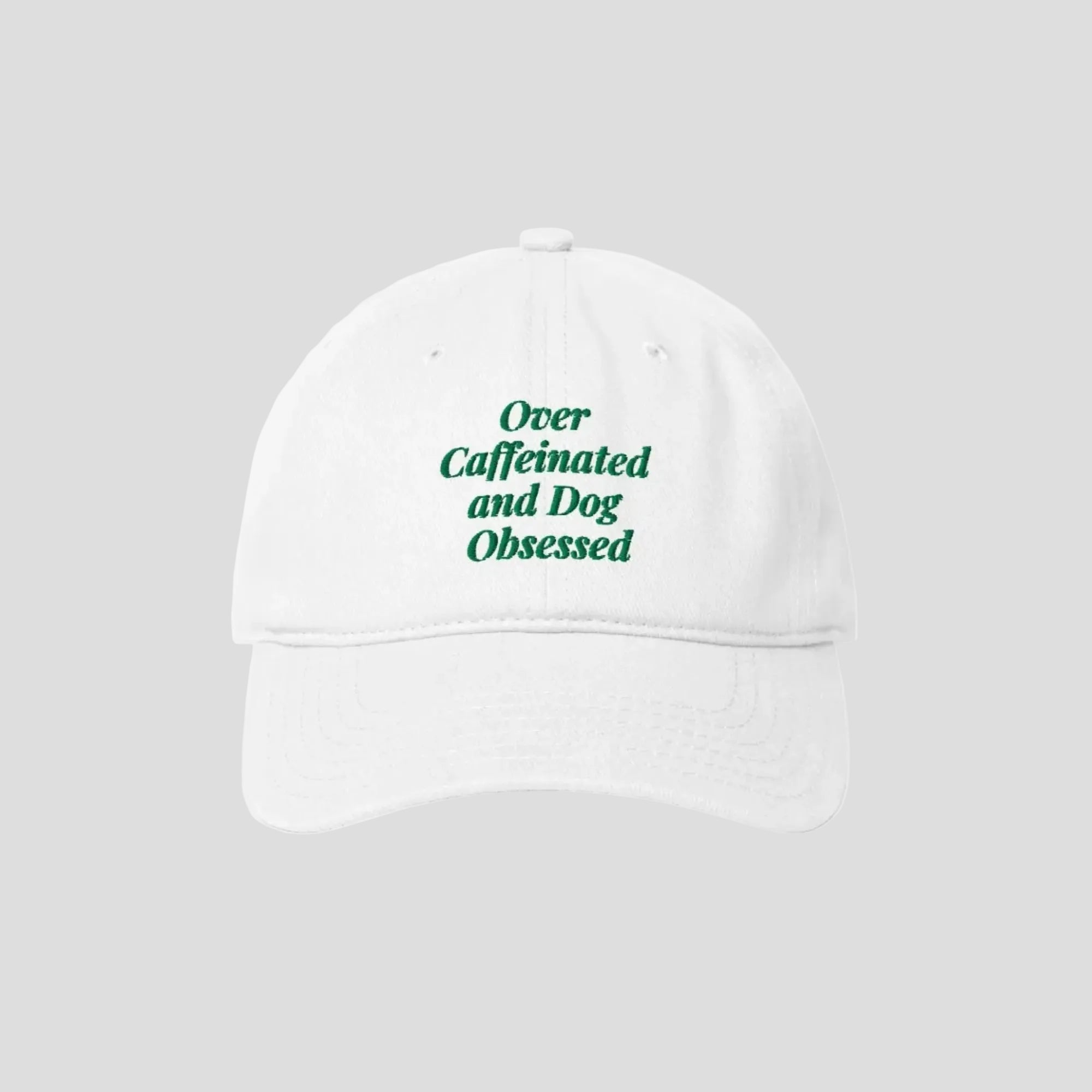 Over Caffeinated & Dog Obsessed Cap
